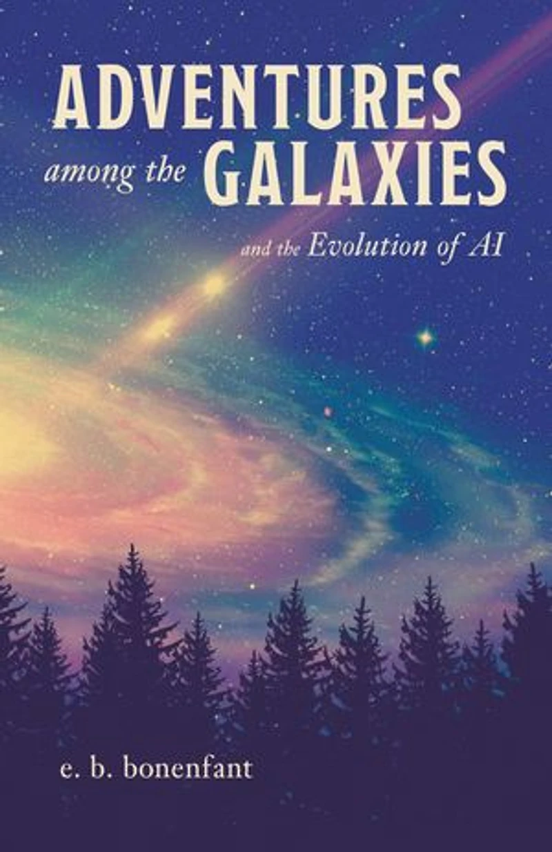 Adventures among the Galaxies: and Evolution of AI