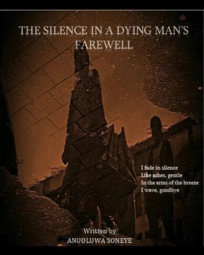The Silence In a Dying Man's farewell