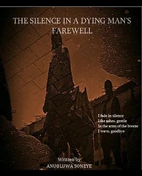 The Silence In a Dying Man's farewell