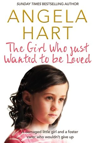 The girl who Just Wanted To Be Loved: a damaged little and foster carer wouldn’t give up