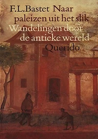 Naar paleizen uit het slik: wandelingen door de antieke wereld