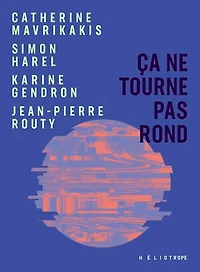 ÇA NE TOURNE PAS ROND