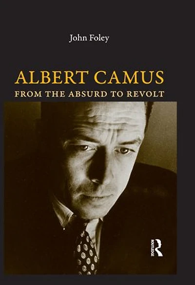 Albert Camus: From The Absurd To Revolt
