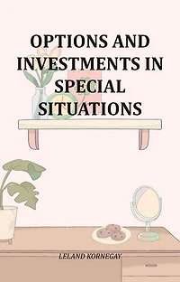 Options And Investments In Special Situations