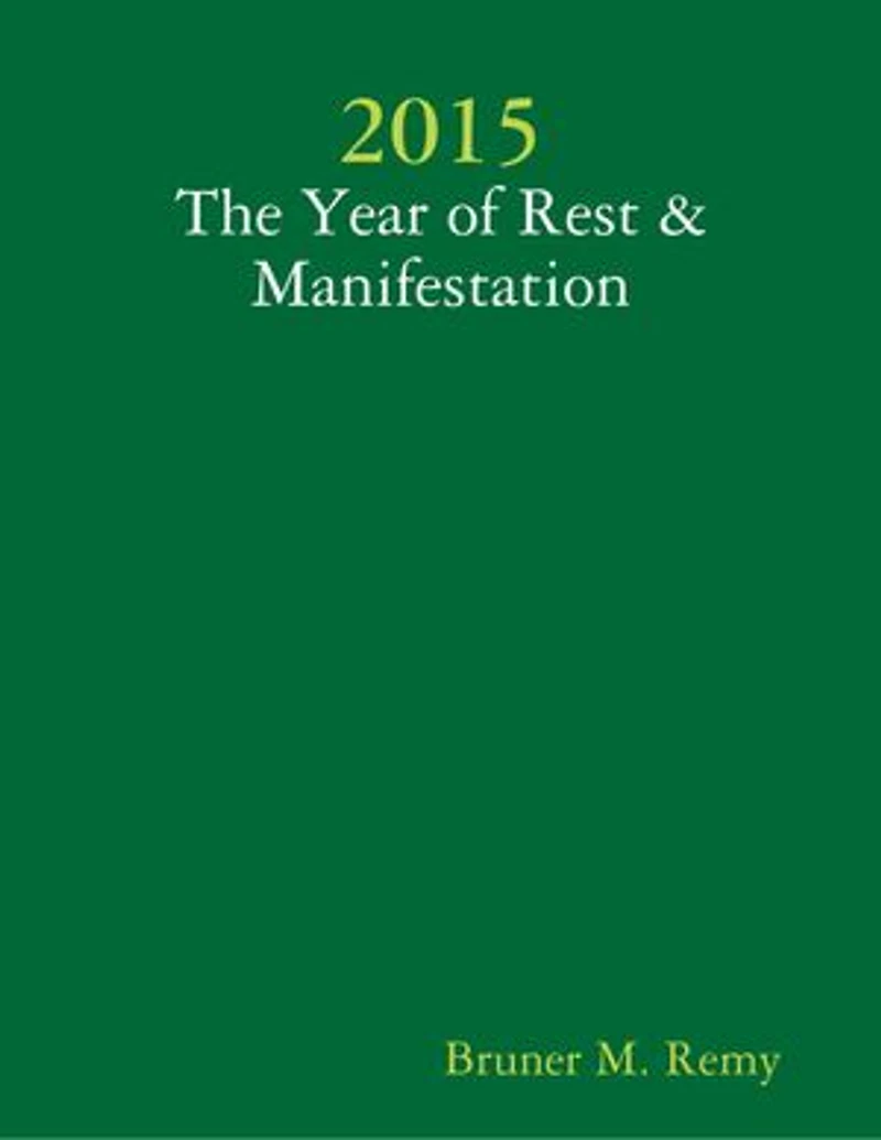 2015 - The Year of Rest & Manifestation