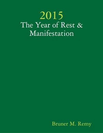 2015 - The Year of Rest & Manifestation