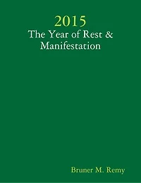 2015 - The Year of Rest & Manifestation
