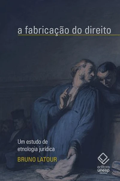 A fabricação do direito: Um estudo de etnologia jurídica