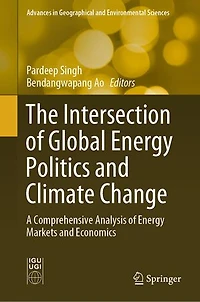 The Intersection of Global Energy Politics and Climate Change: A Comprehensive Analysis Markets Economics