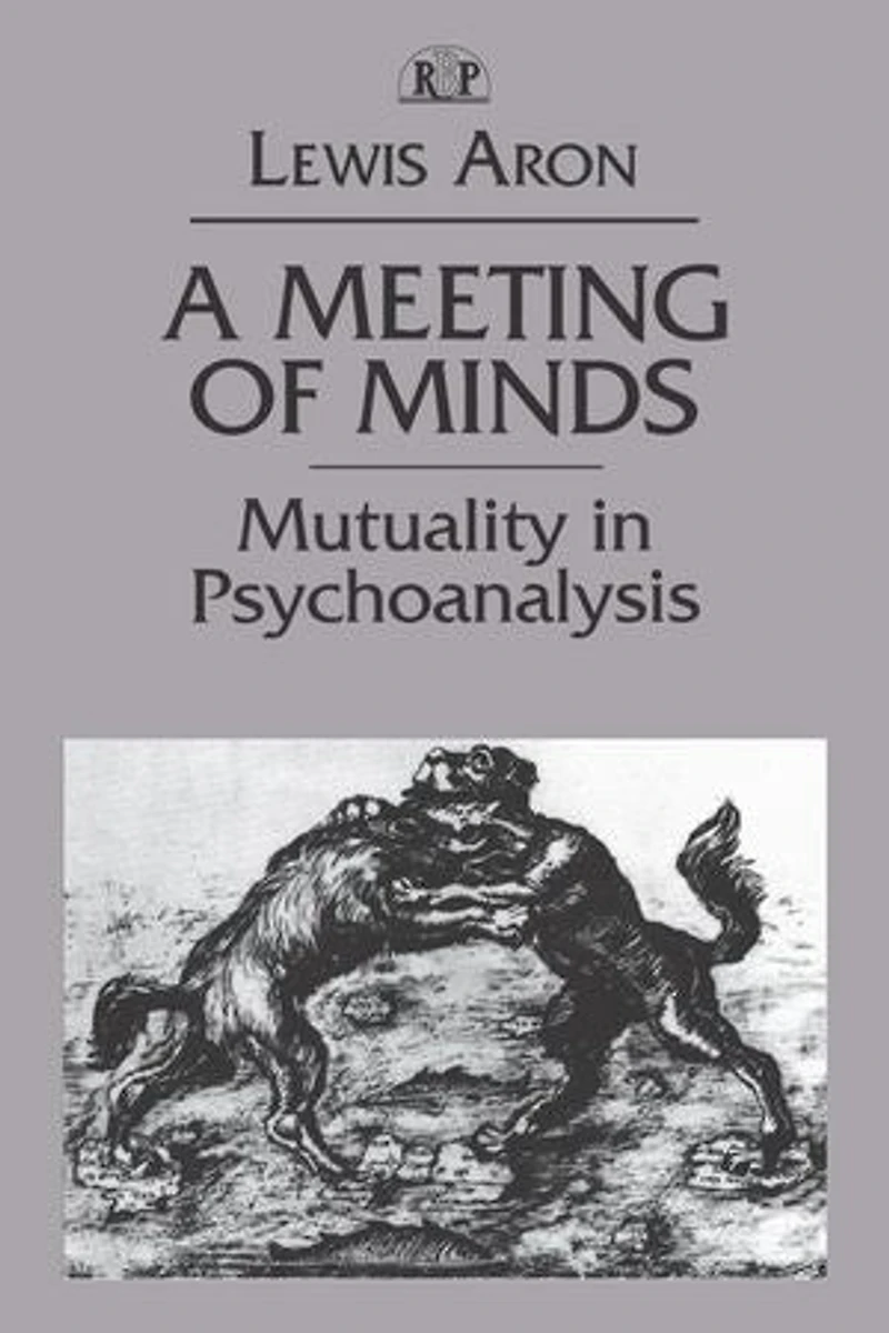 A Meeting of Minds: Mutuality Psychoanalysis