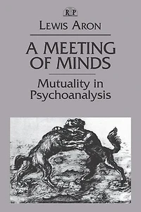 A Meeting of Minds: Mutuality Psychoanalysis