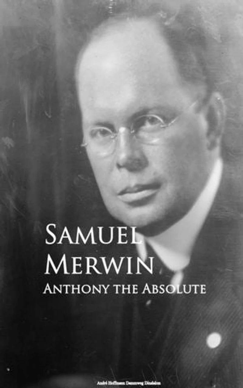 Anthony the Absolute (Classic Reprint)