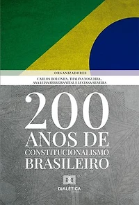 200 Anos de Constitucionalismo Brasileiro