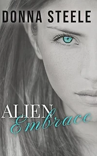 Alien Embrace: Alien Embrace, #1