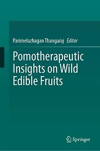 Pomotherapeutic Insights on Wild Edible Fruits