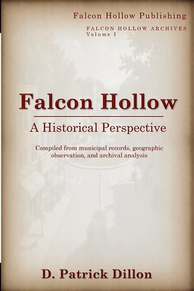 Falcon Hollow: A Historical Perspective: Falcon Hollow Archives, #1