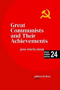 Great Communists and Their Achievements: Sison Reader Series, #24