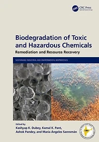 Biodegradation of Toxic and Hazardous Chemicals: Remediation Resource Recovery