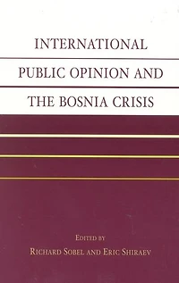 International Public Opinion and the Bosnia Crisis