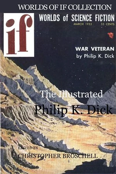 The Illustrated Philip K. Dick: The Worlds of If Collection
