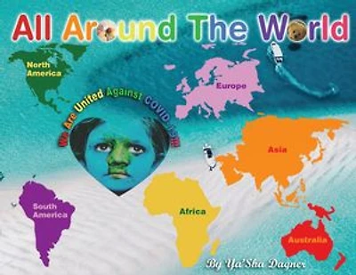 All Around the World: We Are United Against COVID-19