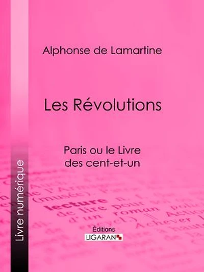 Les Révolutions: Paris ou le Livre des cent-et-un