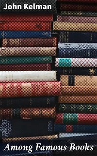 Among Famous Books: Exploring the Depths of Literary Masterpieces and Timeless Classics