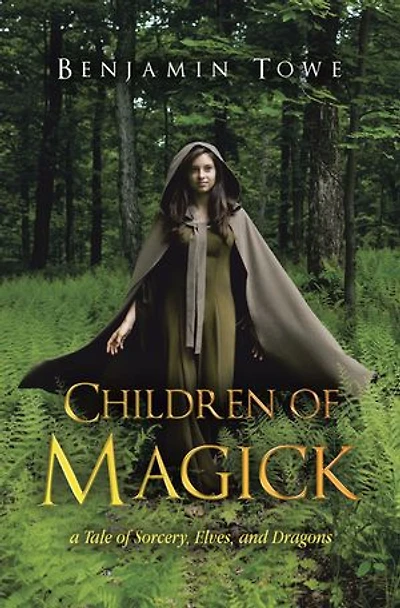 Children of Magick: A Tale of Sorcery, Elves, and Dragons
