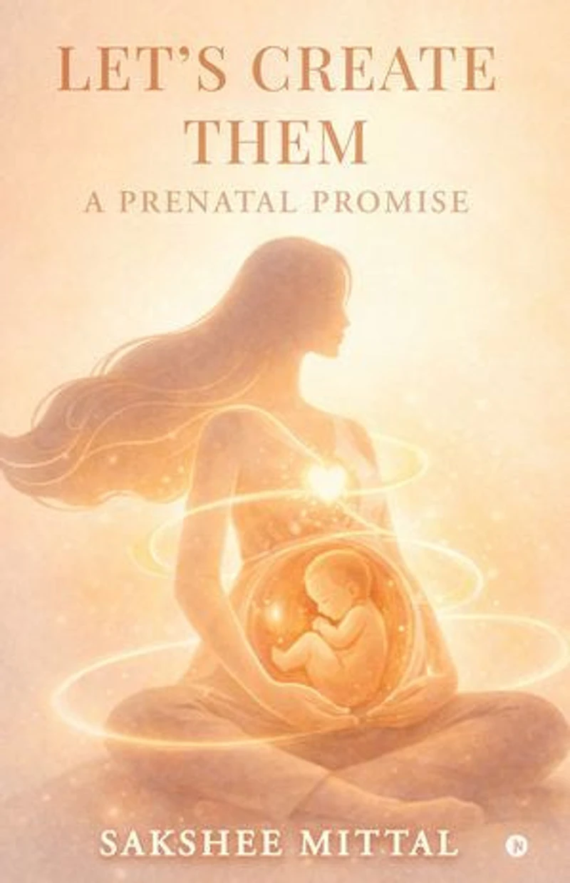 LET’S CREATE THEM: A Prenatal Promise