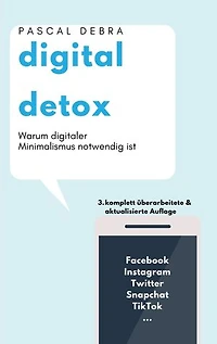 Digital Detox: Warum digitaler Minimalismus notwendig ist