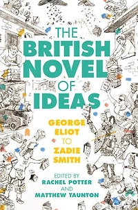 The British Novel of Ideas: George Eliot to Zadie Smith