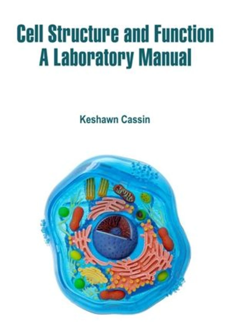 Cell Structure and Function: A Laboratory Manual