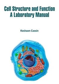 Cell Structure and Function: A Laboratory Manual