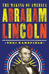 Abraham Lincoln: The Making Of America #3