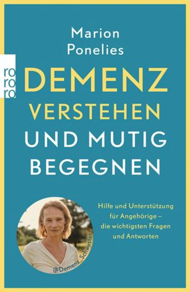 Demenz verstehen und mutig begegnen: Hilfe und Unterstützung für Angehörige – die wichtigsten Fragen und Antworten