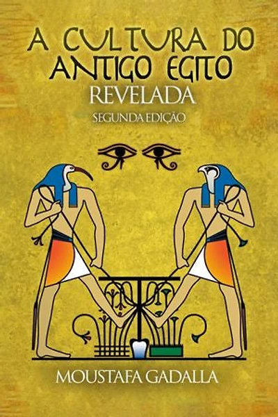 A Cultura do Antigo Egito Revelada