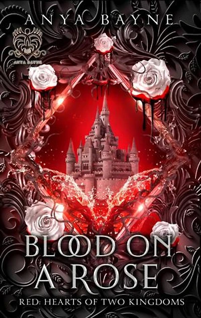 Blood On a Rose: RED: Hearts of Two Kingdoms, #1