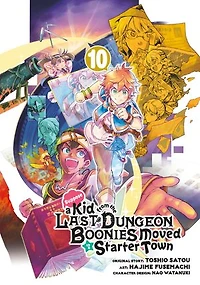 Suppose a Kid from the Last Dungeon Boonies Moved to Starter Town 10 (Manga)