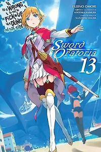 Is It Wrong to Try Pick Up Girls a Dungeon? On the Side: Sword Oratoria, Vol. 13 (light novel)
