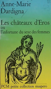 Les Châteaux d'Éros: ou les Infortunes du sexe des femmes