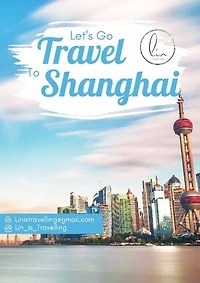 Reiseführer Shanghai: Let's go to Shanghai, China