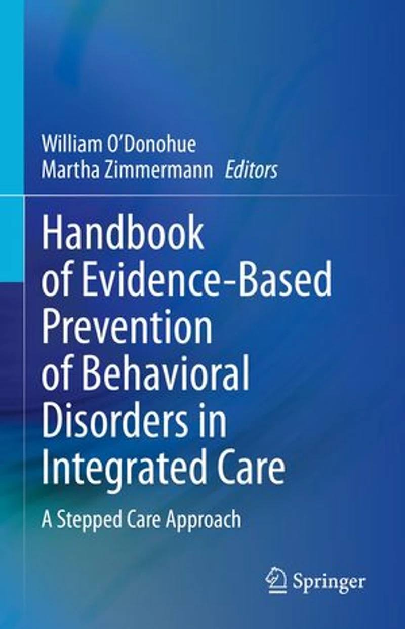 Handbook of Evidence-Based Prevention Behavioral Disorders Integrated Care: A Stepped Care Approach