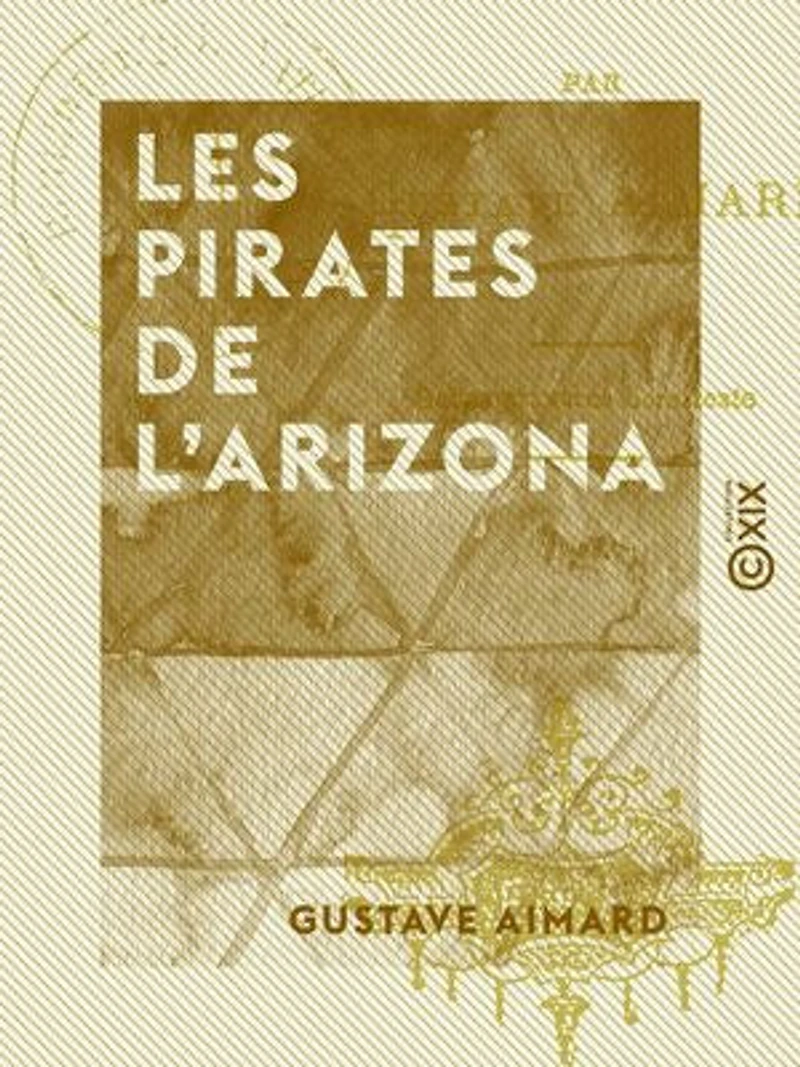 Les Pirates de l'Arizona: Scènes de la vie sauvage