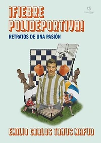 Fiebre polideportiva: Retratos de una pasión