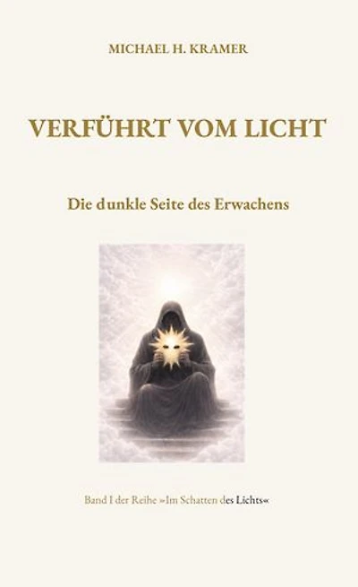 Verführt vom Licht: Die dunkle Seite des Erwachens