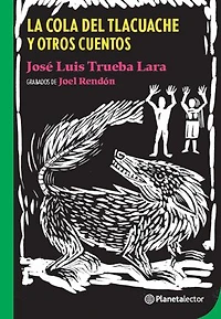 La cola de tlacuache y otros cuentos / the Tail of Opossum and Other Stories
