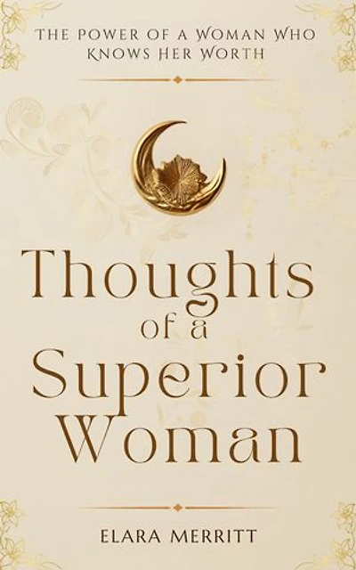 Thoughts of a Superior Woman: The Power of a Woman Who Knows Her Worth