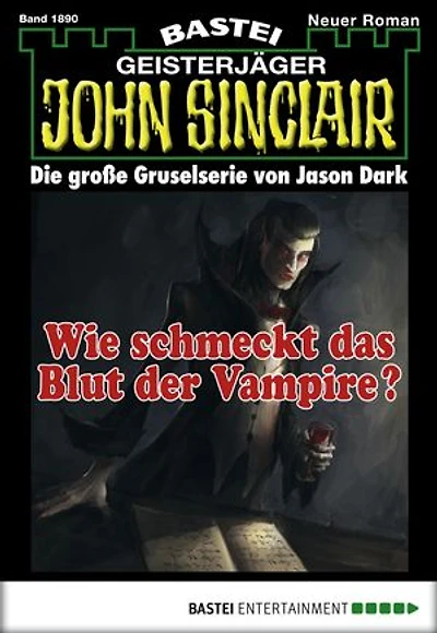 John Sinclair 1890: Wie schmeckt das Blut der Vampire?