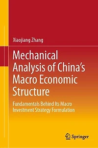 Mechanical Analysis of China's Macro Economic Structure: Fundamentals Behind Its Investment Strategy Formulation