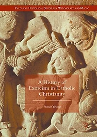 A History of Exorcism Catholic Christianity